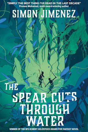 The Spear Cuts Through Water by Simon Jimenez book cover