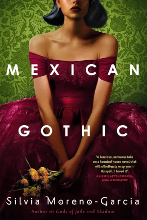 Mexican Gothic by Silvia Moreno-Garcia book cover