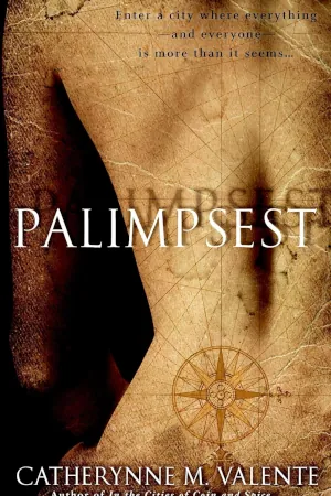 Palimpsest by Catherynne M Valente book cover